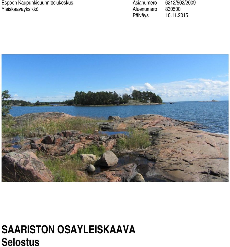 Yleiskaavayksikkö Aluenumero 830500