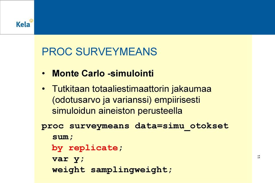 empiirisesti simuloidun aineiston perusteella proc