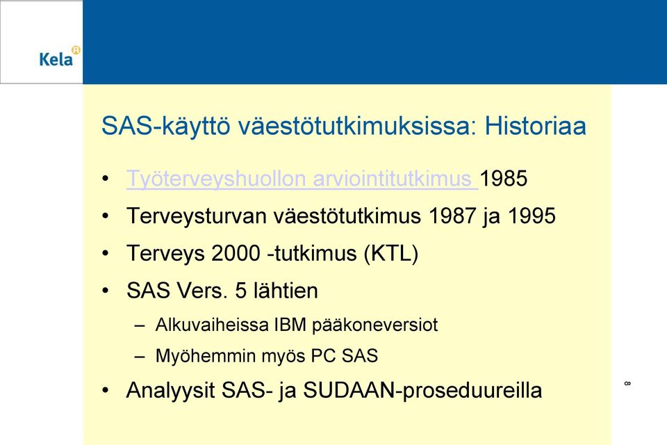 Terveys 2000 -tutkimus (KTL) SAS Vers.