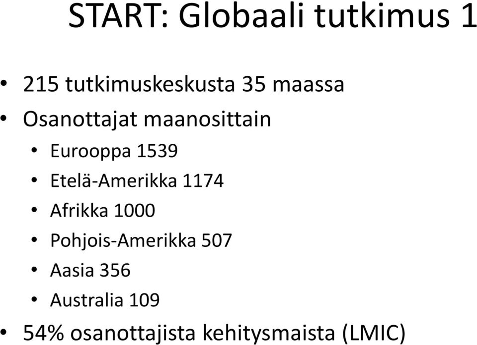 Etelä-Amerikka 1174 Afrikka 1000 Pohjois-Amerikka 507