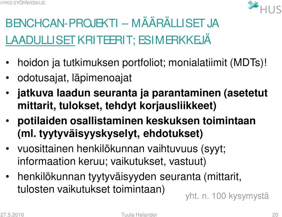 osallistaminen keskuksen toimintaan (ml.