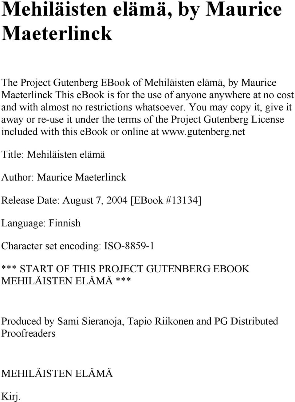You may copy it, give it away or re-use it under the terms of the Project Gutenberg License included with this ebook or online at www.gutenberg.