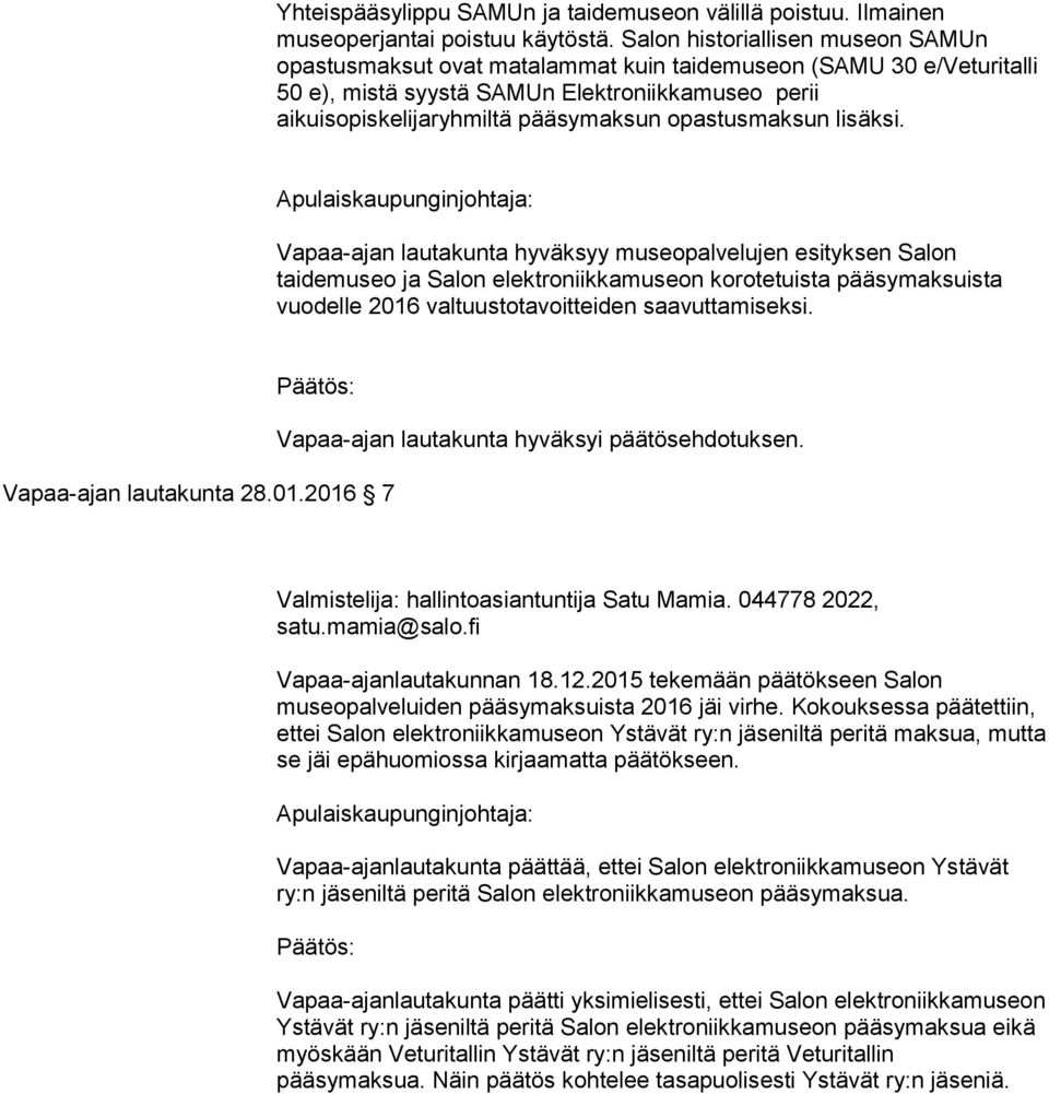 opastusmaksun lisäksi.