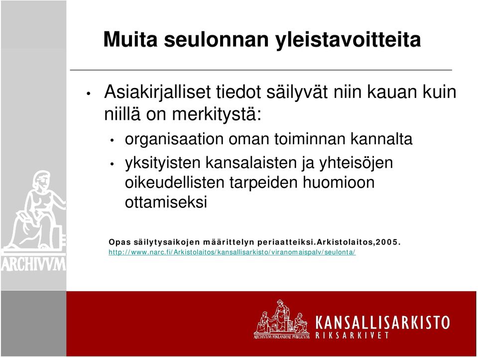 oikeudellisten tarpeiden huomioon ottamiseksi Opas säilytysaikojen määrittelyn