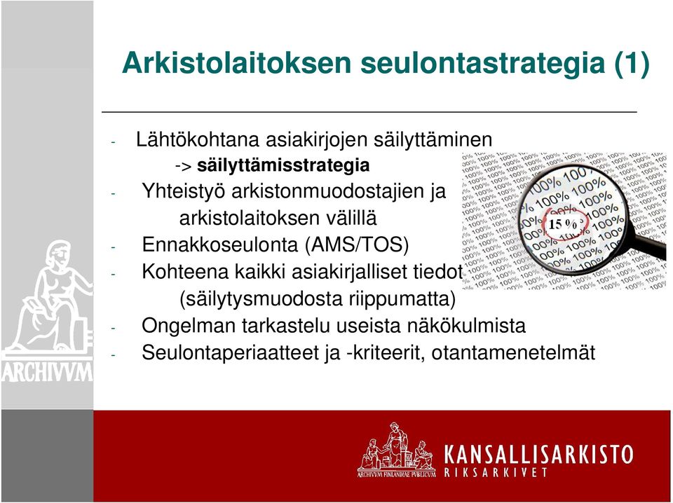 Ennakkoseulonta (AMS/TOS) - Kohteena kaikki asiakirjalliset tiedot (säilytysmuodosta