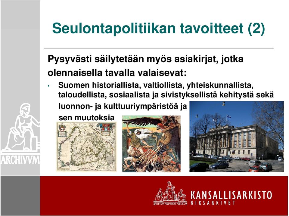 historiallista, valtiollista, yhteiskunnallista, taloudellista,