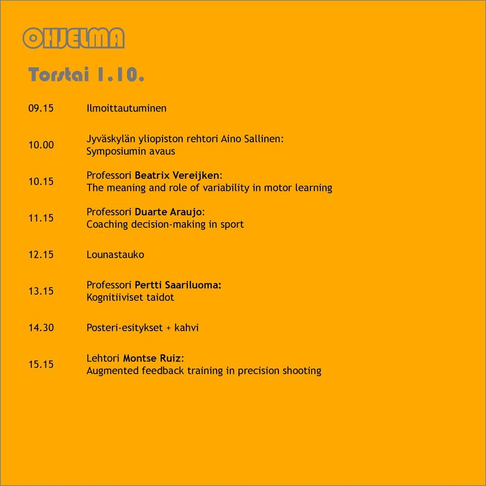 role of variability in motor learning Professori Duarte Araujo: Coaching decision-making in sport 12.