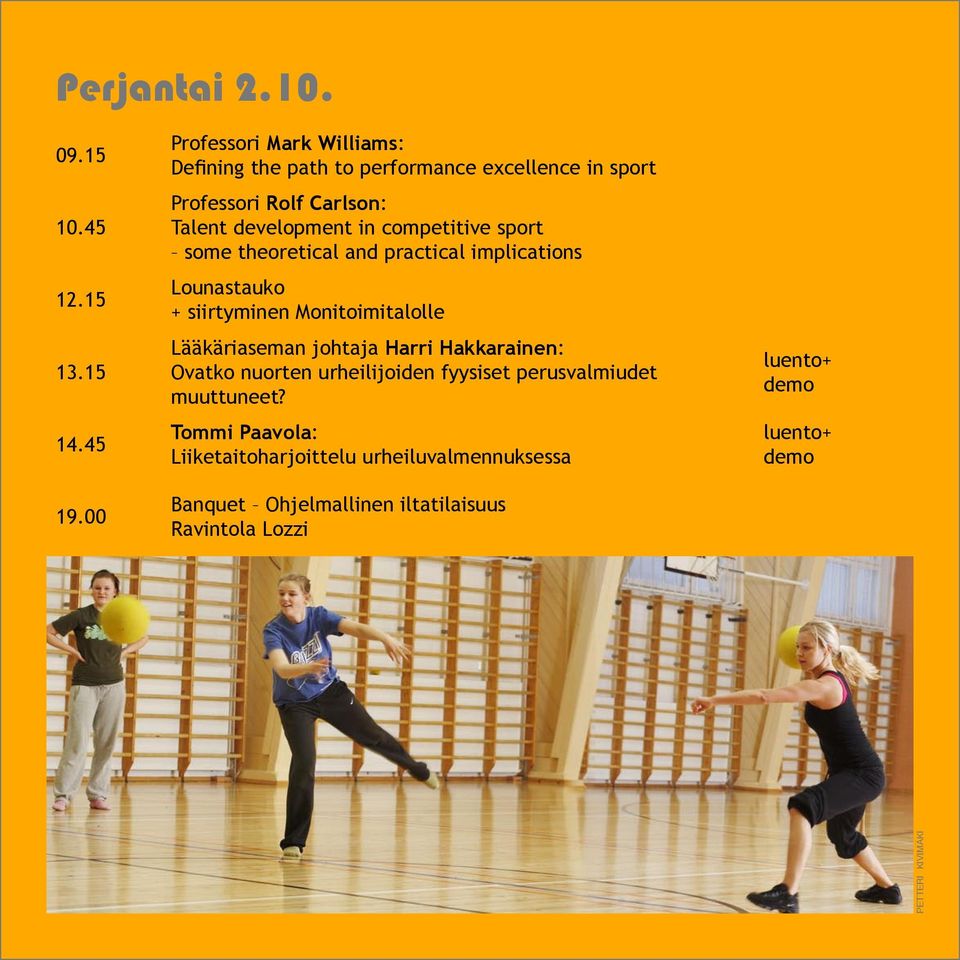 competitive sport some theoretical and practical implications Lounastauko + siirtyminen Monitoimitalolle Lääkäriaseman johtaja Harri