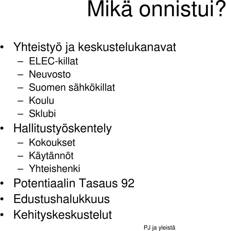 Suomen sähkökillat Koulu Sklubi Hallitustyöskentely