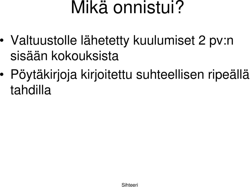 2 pv:n sisään kokouksista