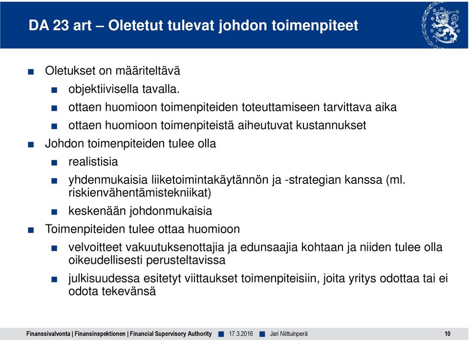 yhdenmukaisia liiketoimintakäytännön ja -strategian kanssa (ml.