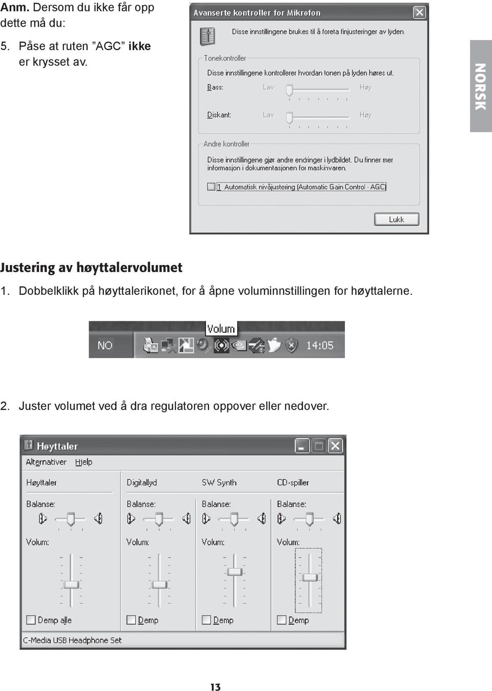 NORSK Justering av høyttalervolumet 1.