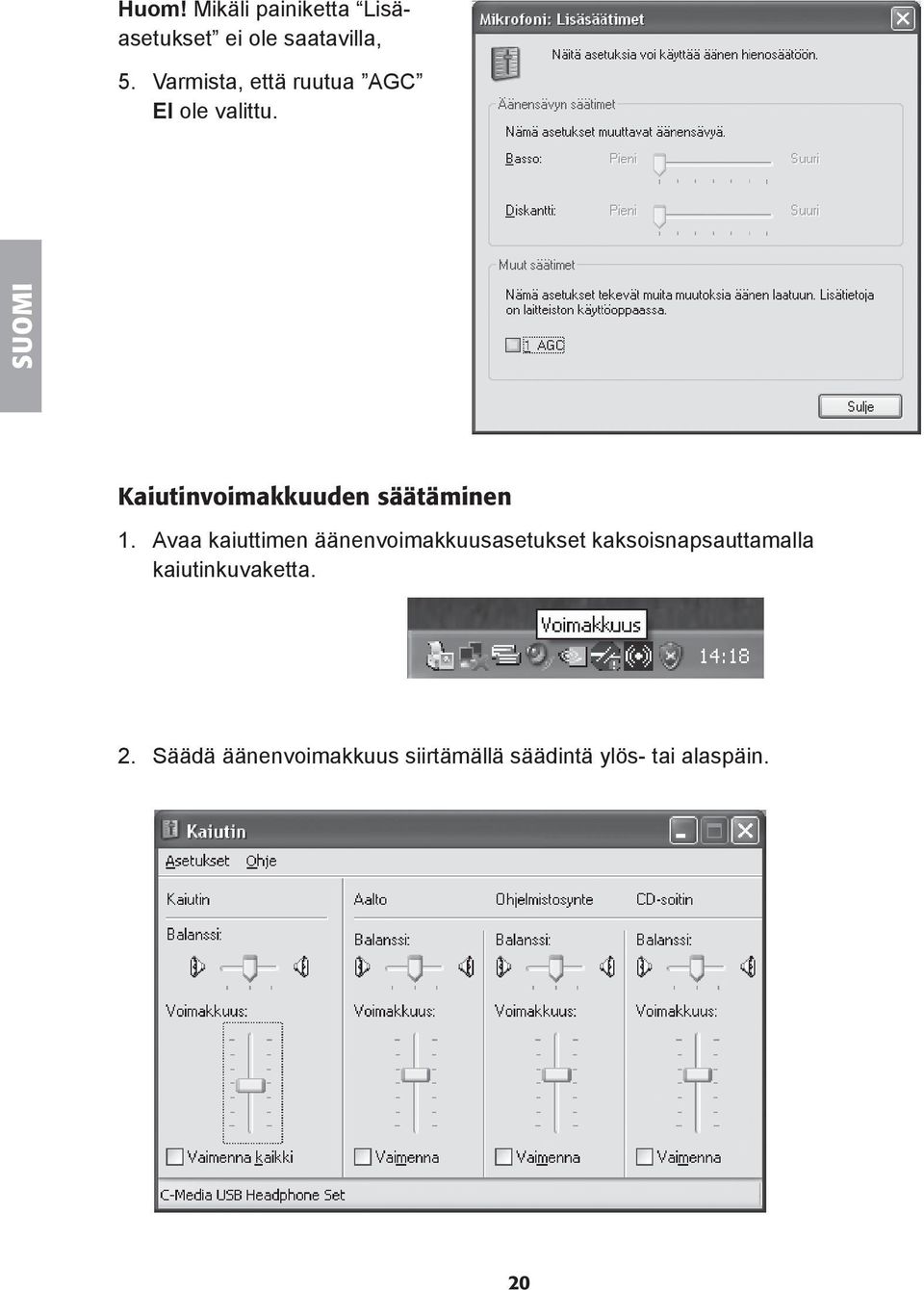 Kaiutinvoimakkuuden säätäminen 1.