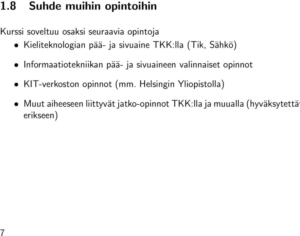 pää- ja sivuaineen valinnaiset opinnot KIT-verkoston opinnot (mm.