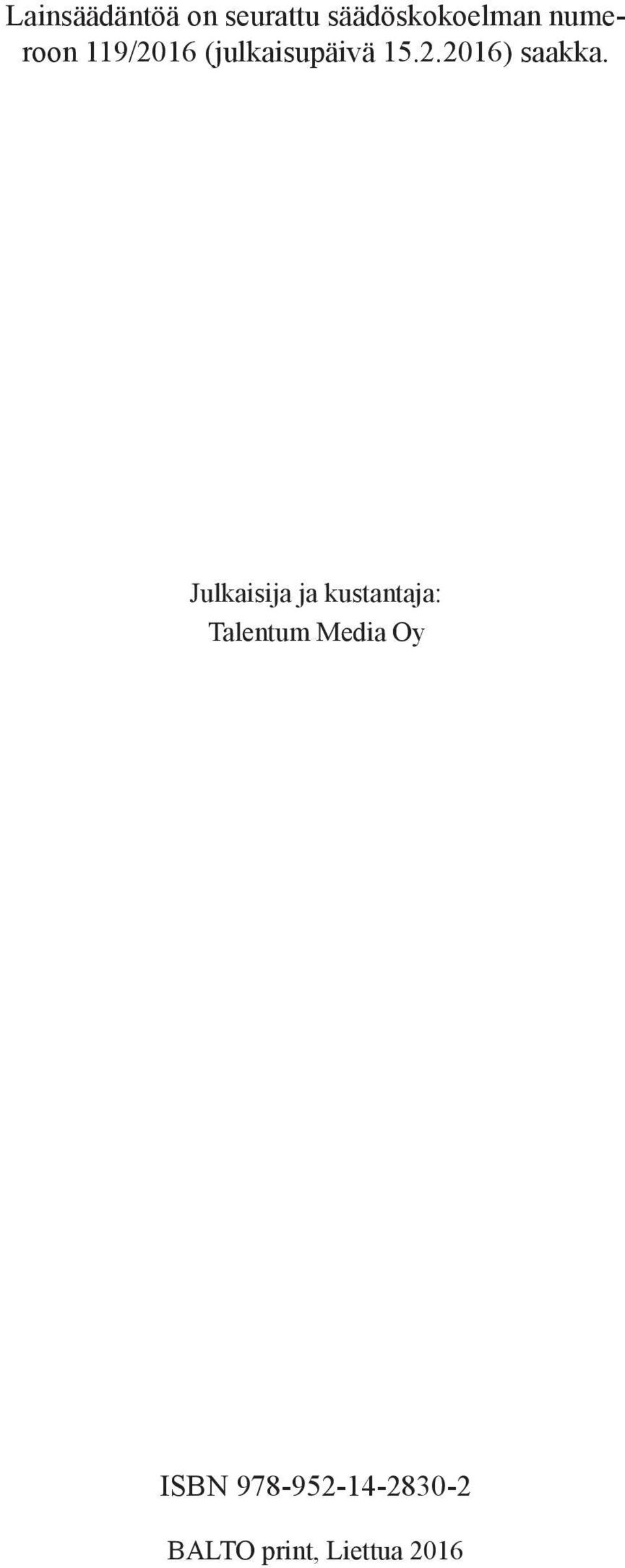 Julkaisija ja kustantaja: Talentum Media Oy