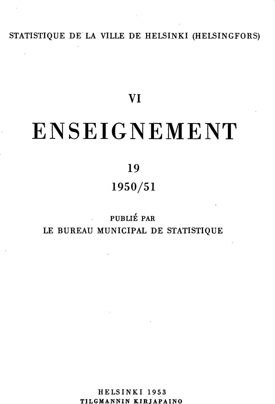 PUBLIE PAR LE BUREAU MUNICIPAL DE