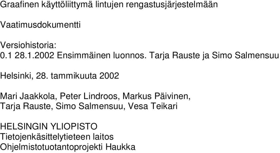 Tarja Rauste ja Simo Salmensuu Helsinki, 28.