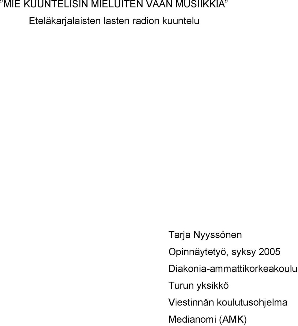 Nyyssönen Opinnäytetyö, syksy 2005