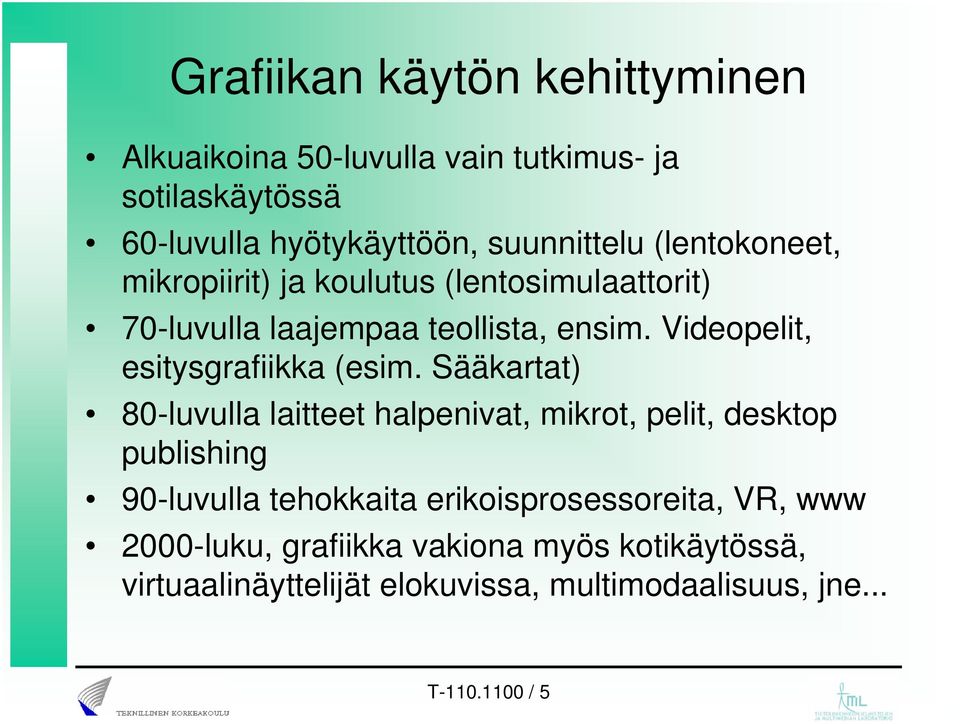 Videopelit, esitysgrafiikka (esim.