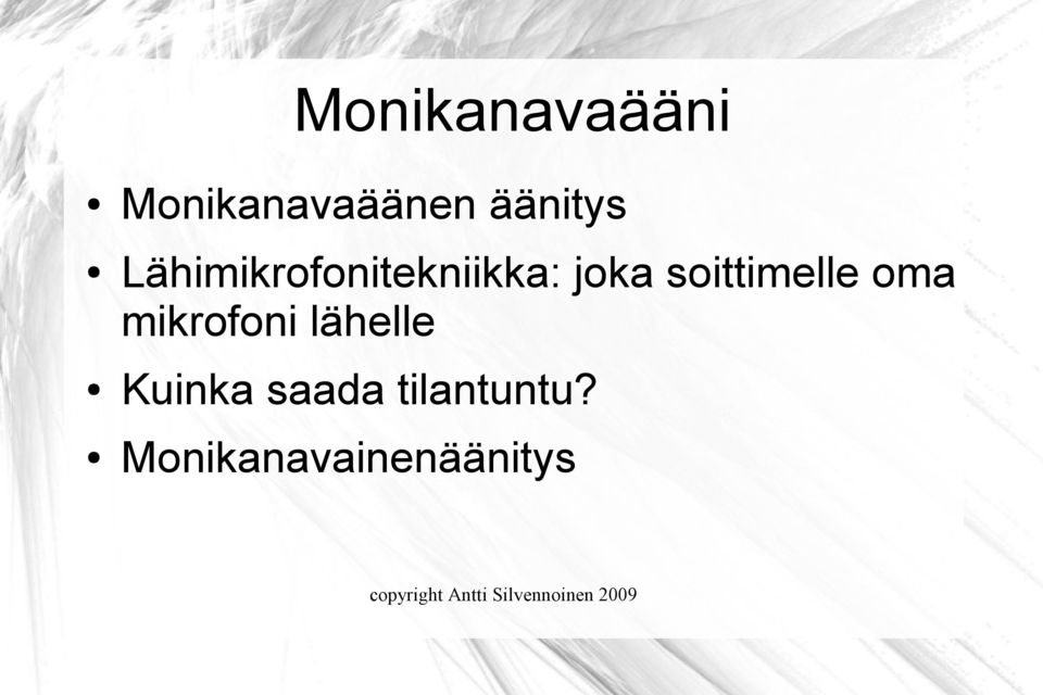 soittimelle oma mikrofoni lähelle