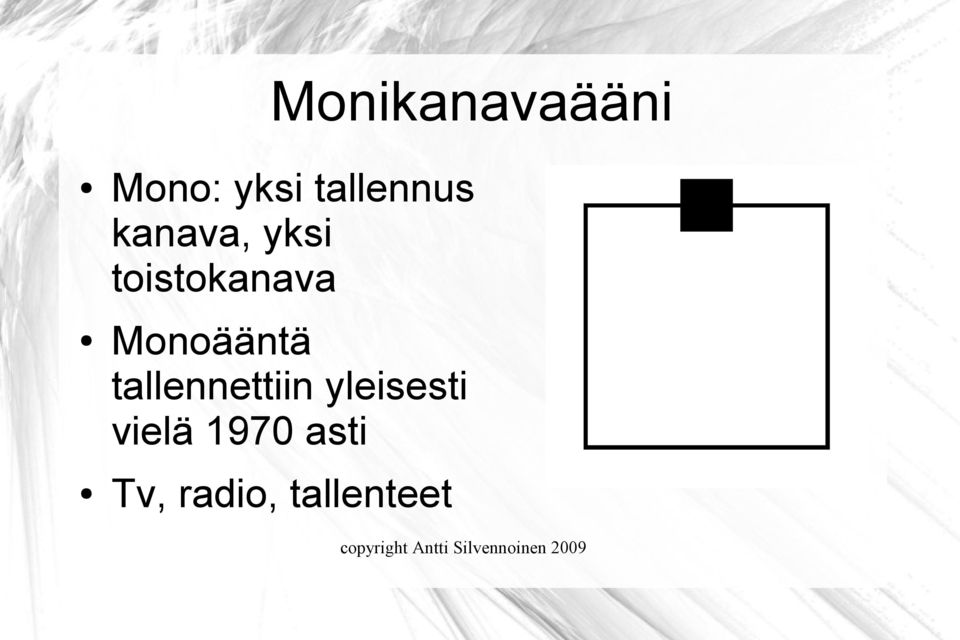 tallennettiin yleisesti vielä