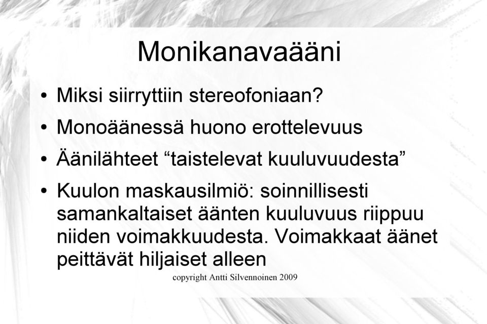kuuluvuudesta Kuulon maskausilmiö: soinnillisesti