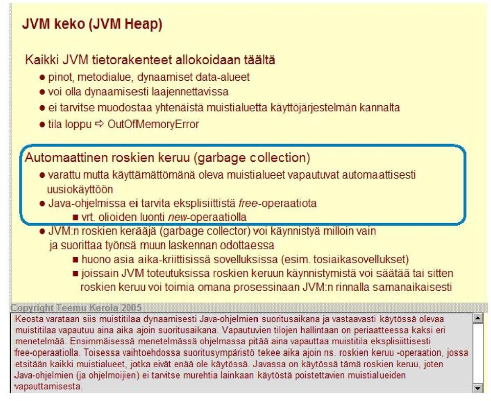 Java-ohjelmissa ei tarvita eksplisiittistä free-operaatiota vrt.