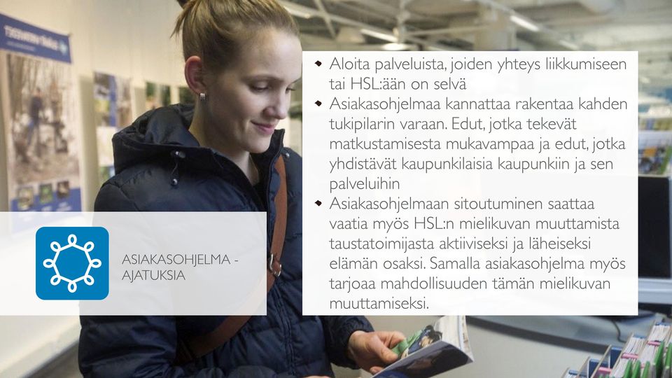 Edut, jotka tekevät matkustamisesta mukavampaa ja edut, jotka yhdistävät kaupunkilaisia kaupunkiin ja sen palveluihin