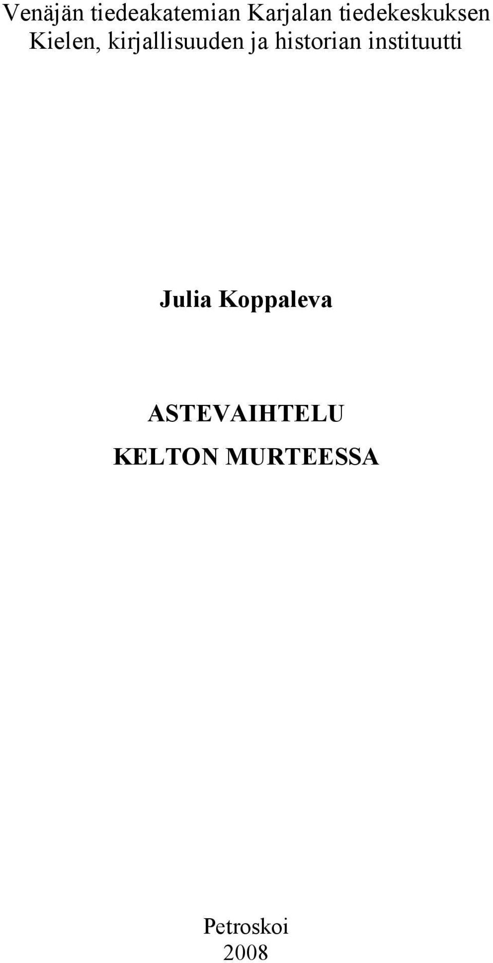 ja historian instituutti Julia