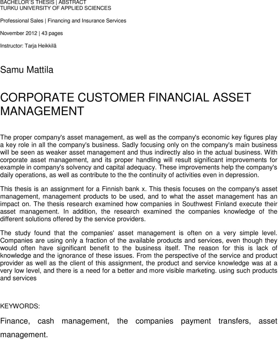 Sadly focusing only on the company's main business will be seen as weaker asset management and thus indirectly also in the actual business.