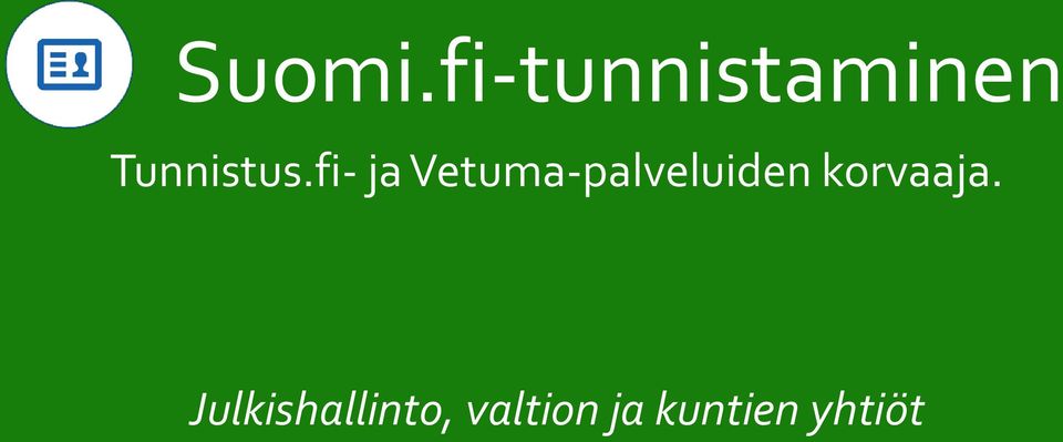 fi- ja Vetuma-palveluiden