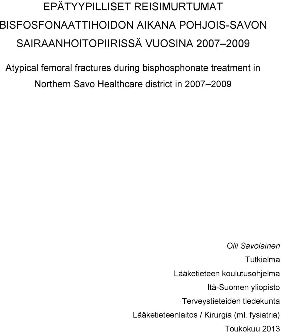 Healthcare district in 2007 2009 Olli Savolainen Tutkielma Lääketieteen koulutusohjelma