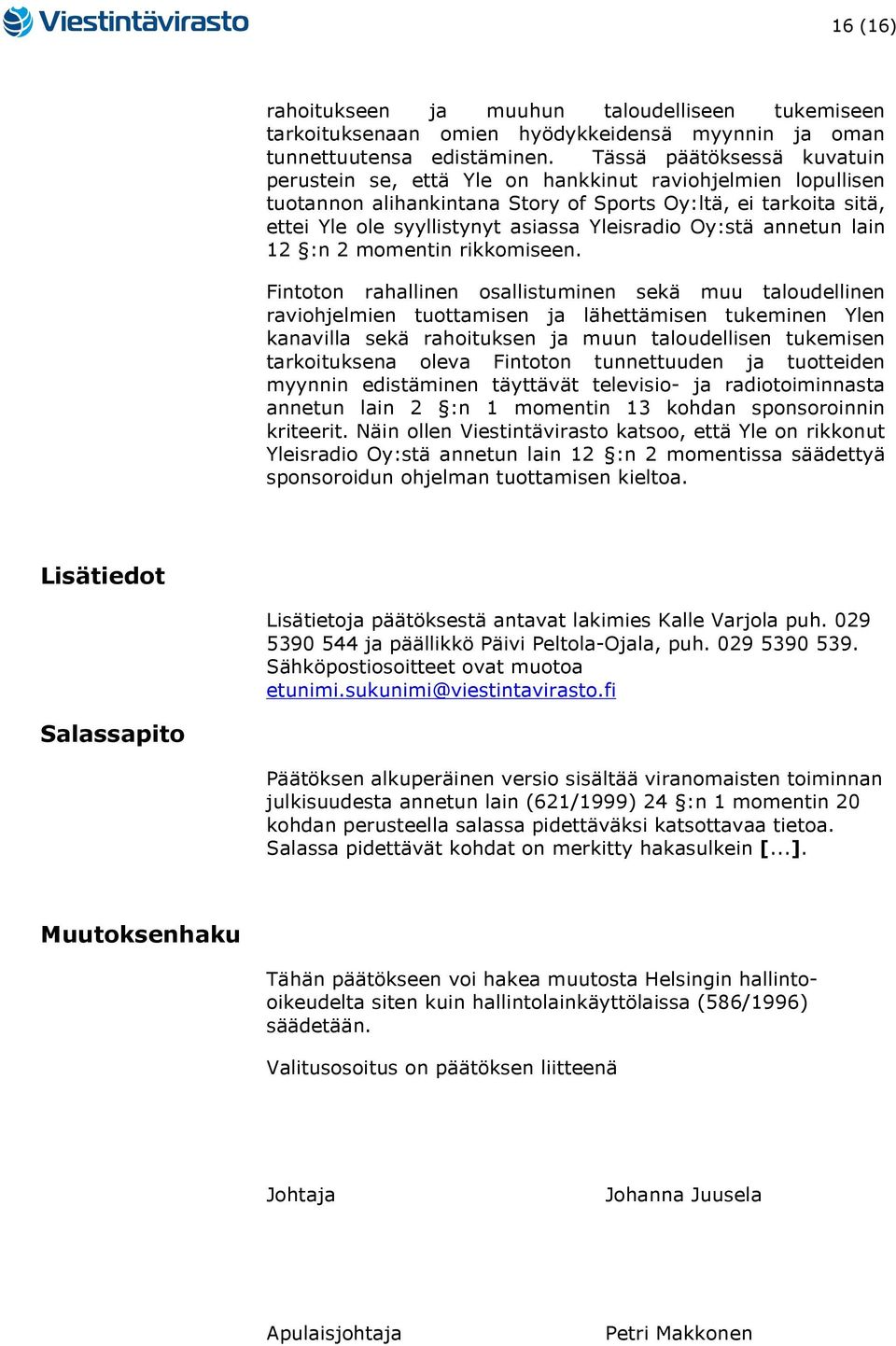 Oy:stä annetun lain 12 :n 2 momentin rikkomiseen.