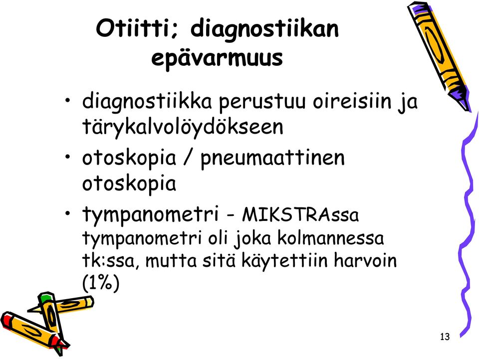 pneumaattinen otoskopia tympanometri- MIKSTRAssa