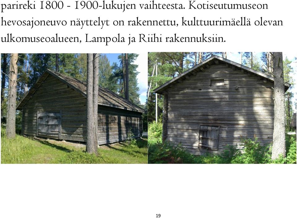 on rakennettu, kulttuurimäellä olevan