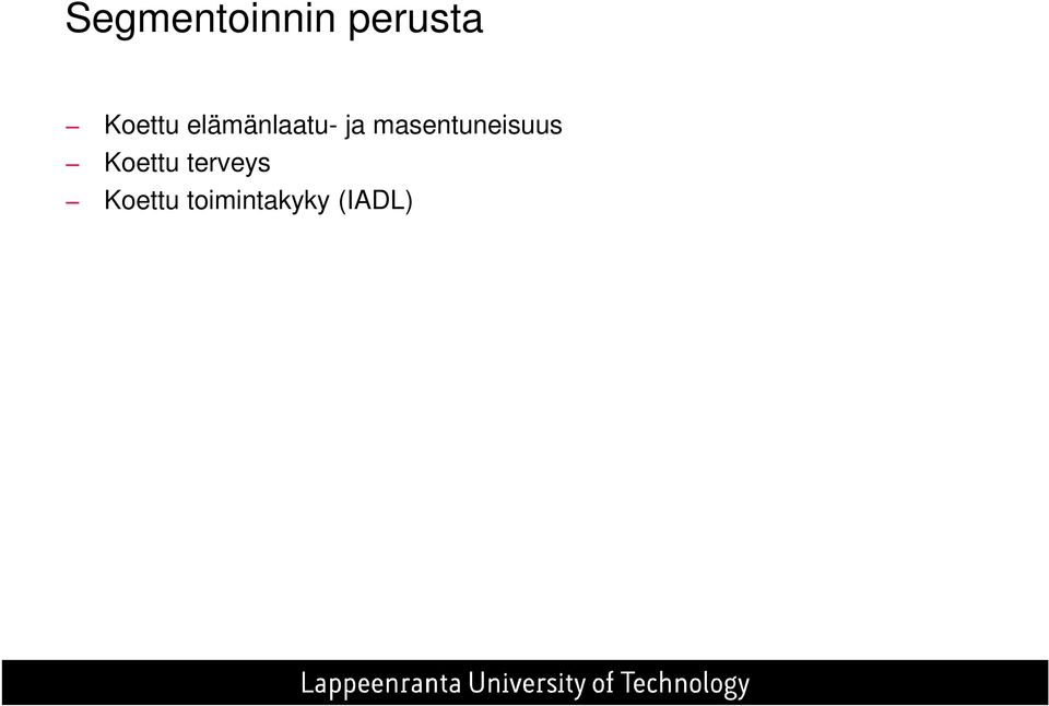 masentuneisuus Koettu