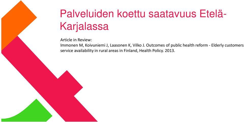 Outcomes of public health reform -Elderly customers