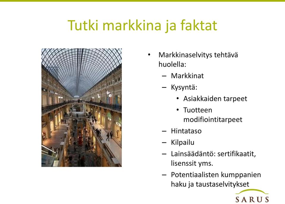 modifiointitarpeet Hintataso Kilpailu Lainsäädäntö: