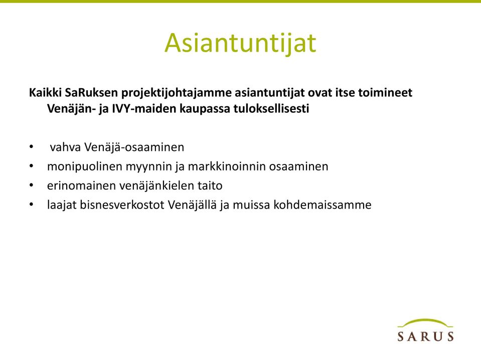 Venäjä-osaaminen monipuolinen myynnin ja markkinoinnin osaaminen