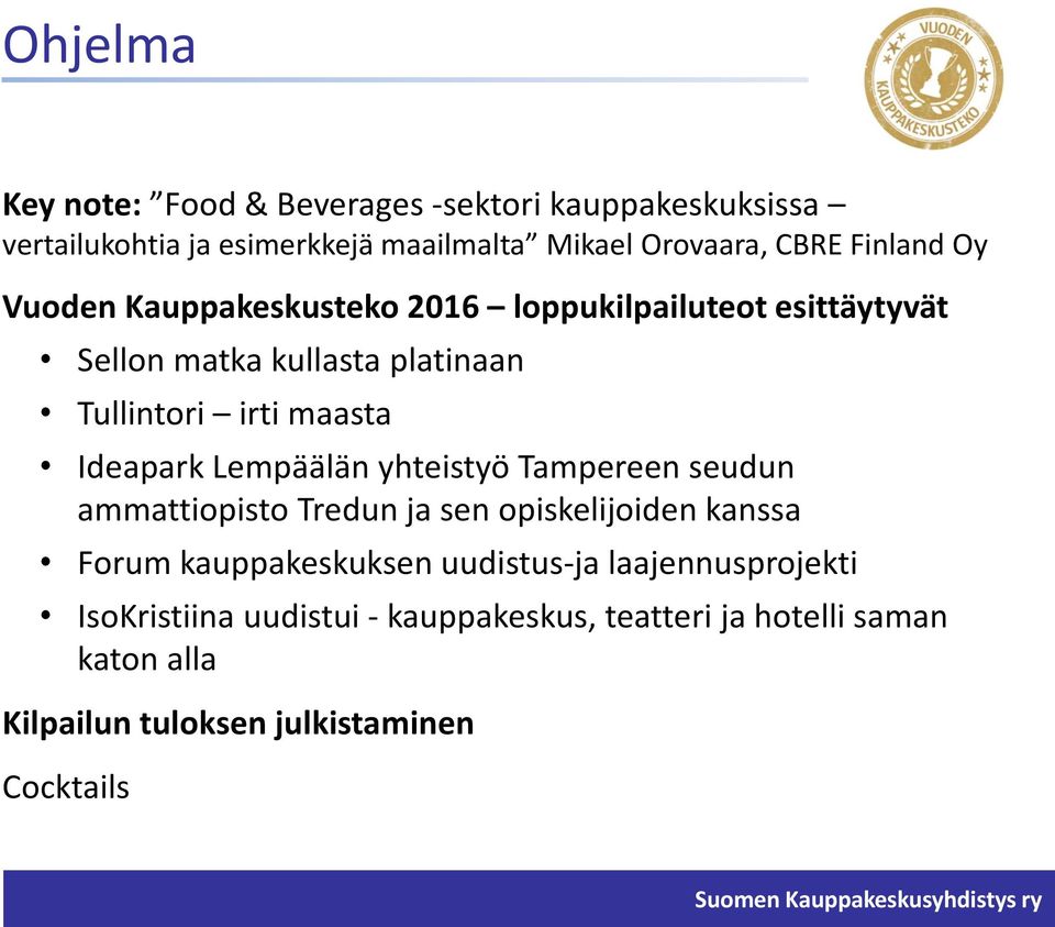 Ideapark Lempäälän yhteistyö Tampereen seudun ammattiopisto Tredun ja sen opiskelijoiden kanssa Forum kauppakeskuksen