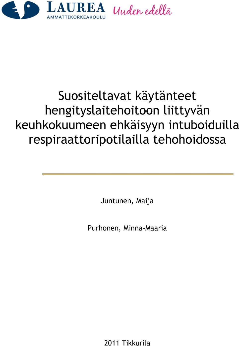 intuboiduilla respiraattoripotilailla