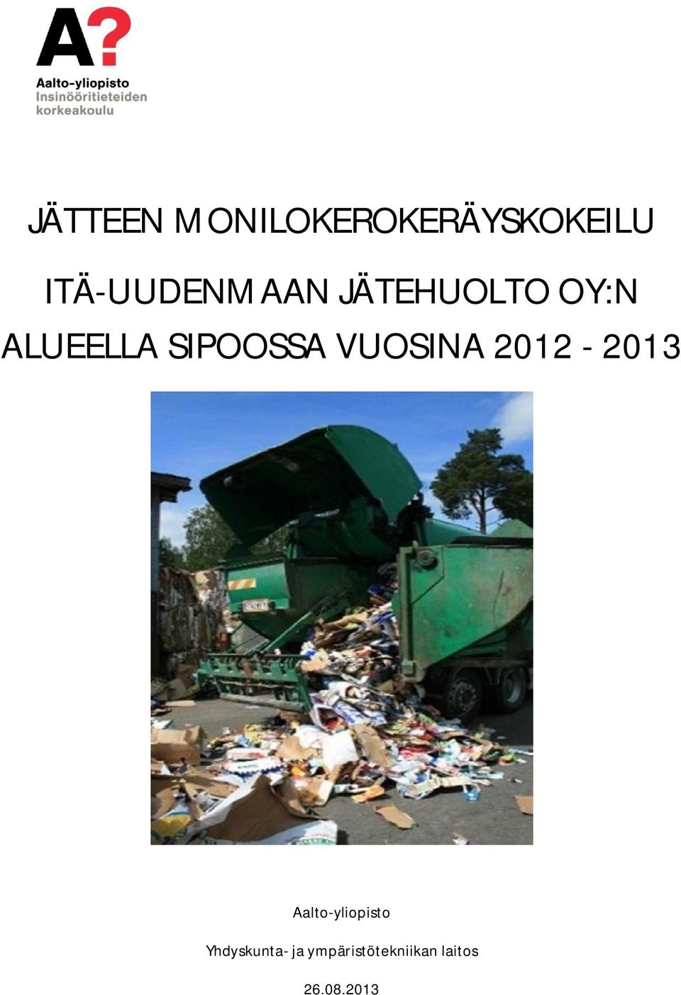 SIPOOSSA VUOSINA 2012-2013