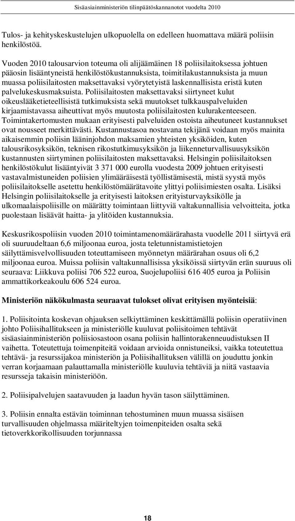 vyörytetyistä laskennallisista eristä kuten palvelukeskusmaksuista.