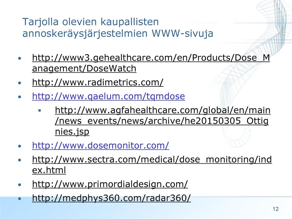 com/tqmdose http://www.agfahealthcare.com/global/en/main /news_events/news/archive/he20150305_ottig nies.