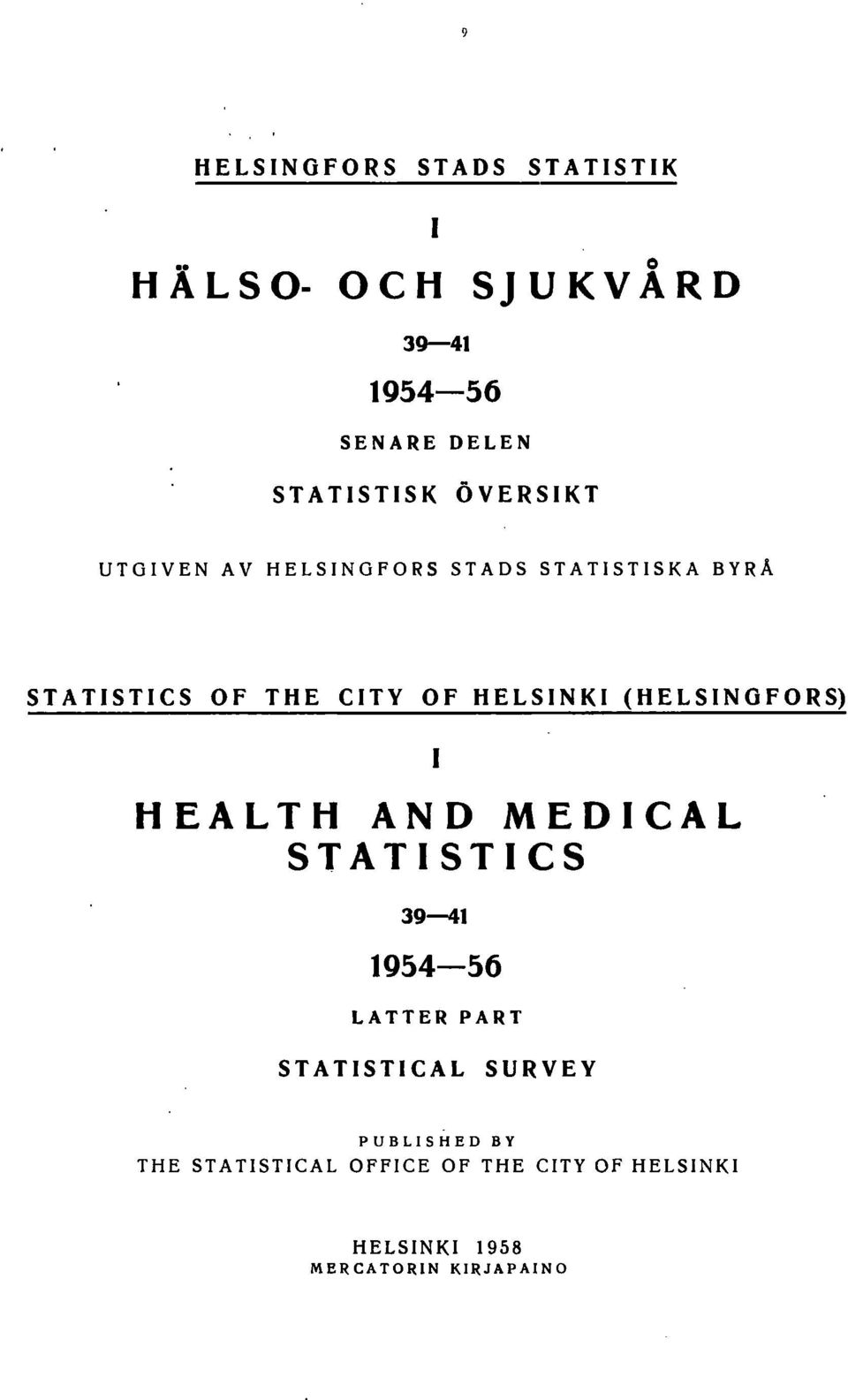 N K (H E L S N G F 0 R S) HEALTH AND MEDCAL STATSTCS 9 96 LATTER PART STATSTCAL