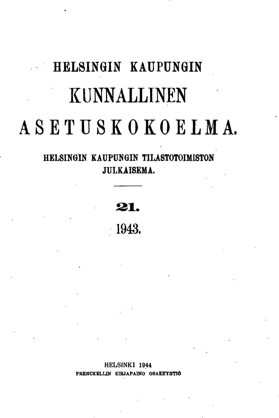 HELSINGIN KAUPUNGIN TILASTOTOIMISTON