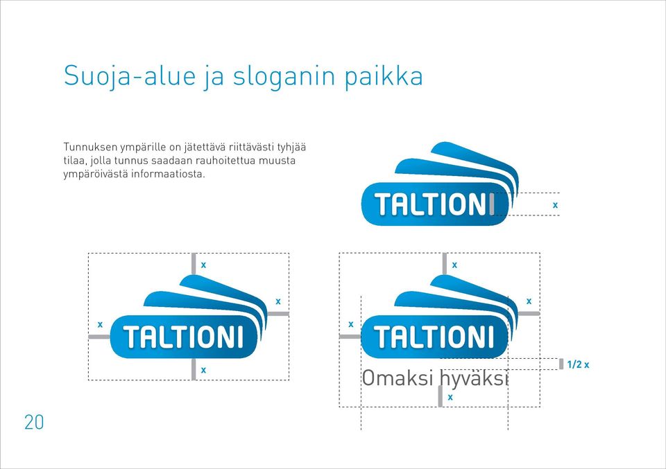 tunnus saadaan rauhoitettua muusta ympäröivästä