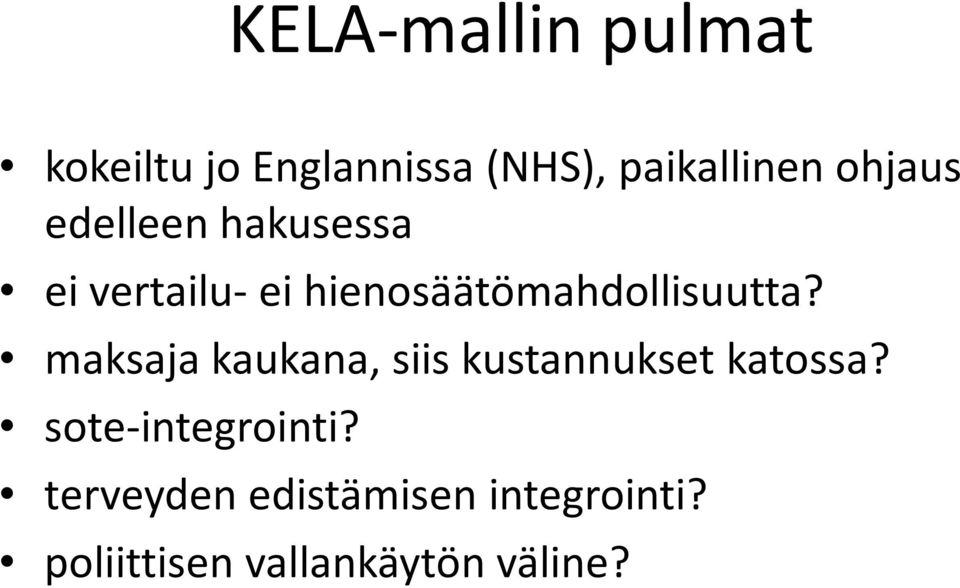 hienosäätömahdollisuutta?