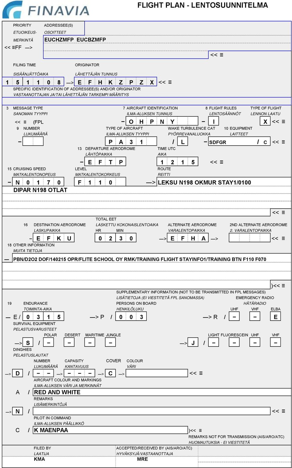 PBN/D2O2 DOF/140215 OPR/FLITE SCHOOL OY RMK/TRAINING FLIGHT STAYINFO1/TRAINING BTN F110 F070 E /