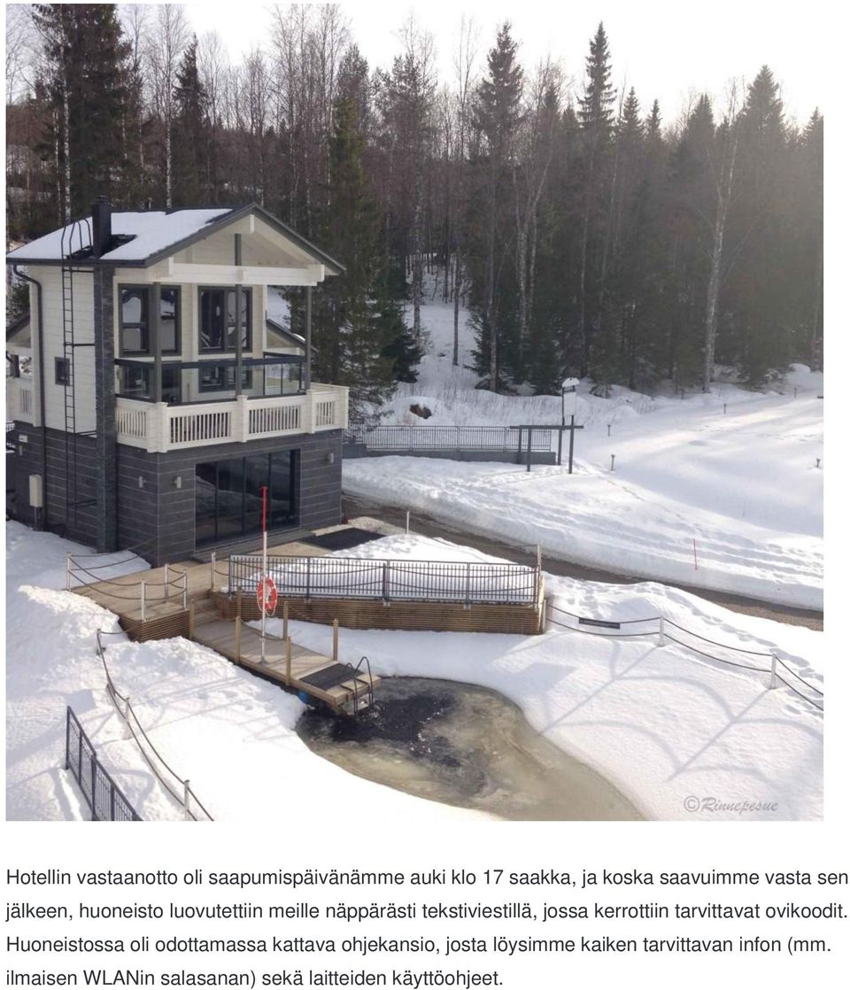 kerrottiin tarvittavat ovikoodit.